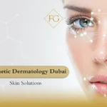 cosmetic dermatology Dubai