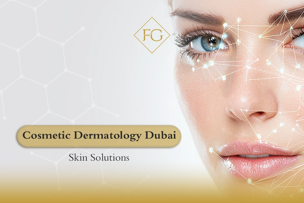 cosmetic dermatology Dubai